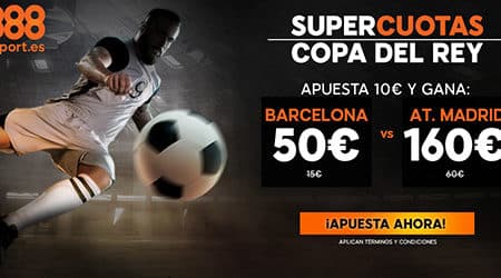 Noticia de 888sport.es – SuperCuota Copa del Rey: F.C. Barcelona – At. Madrid