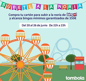 Noticia de tombola.es – Súbete a la Noria: Bingos mínimos garantizados de 350€